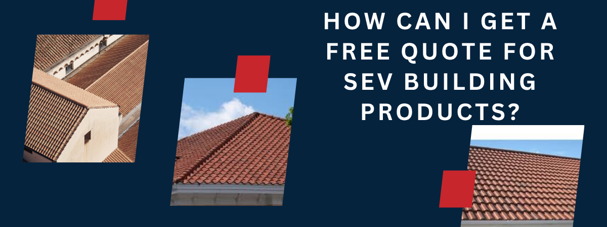: Requesting a free quote for SEV building products through the official website form