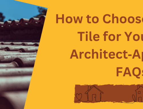 How to Choose the Right Tile for Your Roof – Architect-Approved FAQs